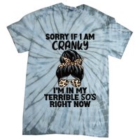 Wo Sorry If I Am Cranky I'm In My Terrible 50'S Right Now Tie-Dye T-Shirt