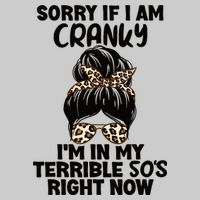 Wo Sorry If I Am Cranky I'm In My Terrible 50'S Right Now Tie-Dye T-Shirt