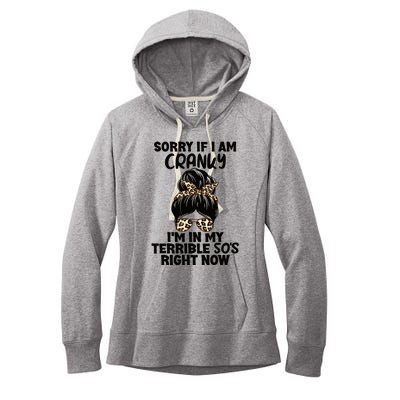 Wo Sorry If I Am Cranky I'm In My Terrible 50'S Right Now Women's Fleece Hoodie