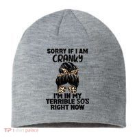Wo Sorry If I Am Cranky I'm In My Terrible 50'S Right Now Sustainable Beanie