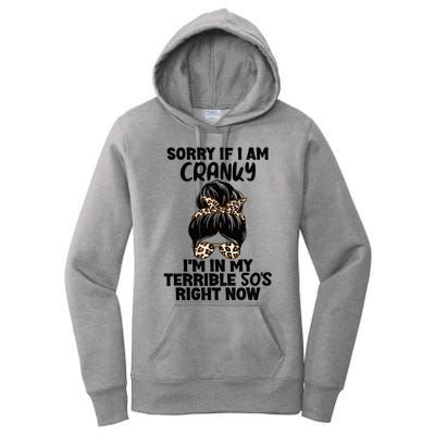 Wo Sorry If I Am Cranky I'm In My Terrible 50'S Right Now Women's Pullover Hoodie