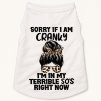 Wo Sorry If I Am Cranky I'm In My Terrible 50'S Right Now Doggie Tank