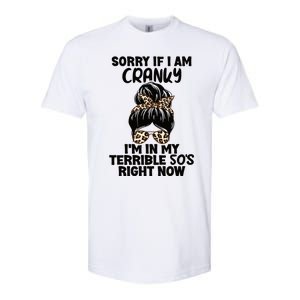 Wo Sorry If I Am Cranky I'm In My Terrible 50'S Right Now Softstyle CVC T-Shirt