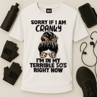 Wo Sorry If I Am Cranky I'm In My Terrible 50'S Right Now Performance Shirt
