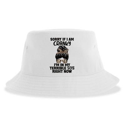 Wo Sorry If I Am Cranky I'm In My Terrible 50'S Right Now Sustainable Bucket Hat