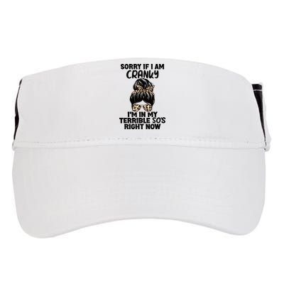 Wo Sorry If I Am Cranky I'm In My Terrible 50'S Right Now Adult Drive Performance Visor