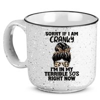 Wo Sorry If I Am Cranky I'm In My Terrible 50'S Right Now 15oz Campfire Ceramic Mug
