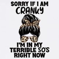 Wo Sorry If I Am Cranky I'm In My Terrible 50'S Right Now Magnet