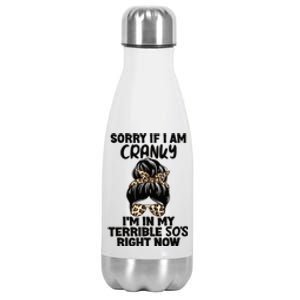 Wo Sorry If I Am Cranky I'm In My Terrible 50'S Right Now Stainless Steel Insulated Water Bottle