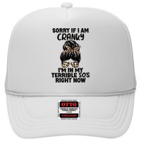 Wo Sorry If I Am Cranky I'm In My Terrible 50'S Right Now Hat