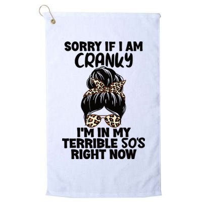 Wo Sorry If I Am Cranky I'm In My Terrible 50'S Right Now Golf Towel