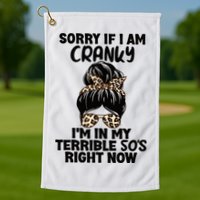 Wo Sorry If I Am Cranky I'm In My Terrible 50'S Right Now Golf Towel
