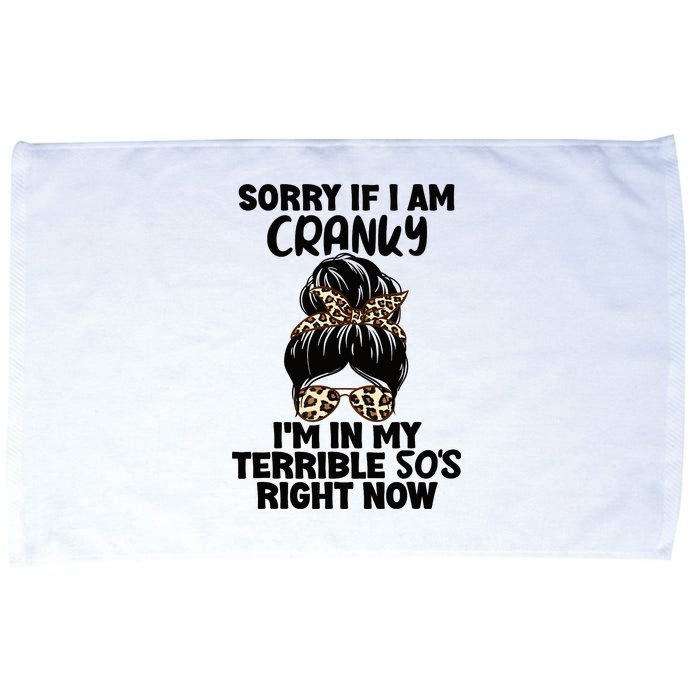 Wo Sorry If I Am Cranky I'm In My Terrible 50'S Right Now Microfiber Hand Towel