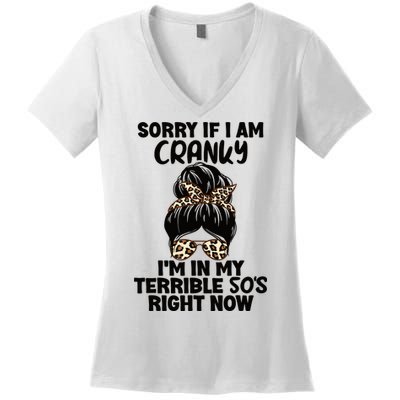 Wo Sorry If I Am Cranky I'm In My Terrible 50'S Right Now Women's V-Neck T-Shirt