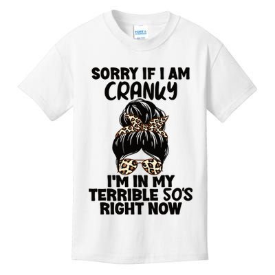 Wo Sorry If I Am Cranky I'm In My Terrible 50'S Right Now Kids T-Shirt