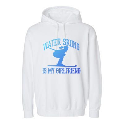 Water Skiing Is My Friend Water Skiing Water Skier Cute Gift Garment-Dyed Fleece Hoodie