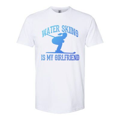 Water Skiing Is My Friend Water Skiing Water Skier Cute Gift Softstyle CVC T-Shirt