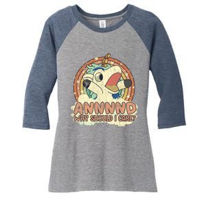 Why Should I Care Unicorn Lover Magical Funny Women's Tri-Blend 3/4-Sleeve Raglan Shirt