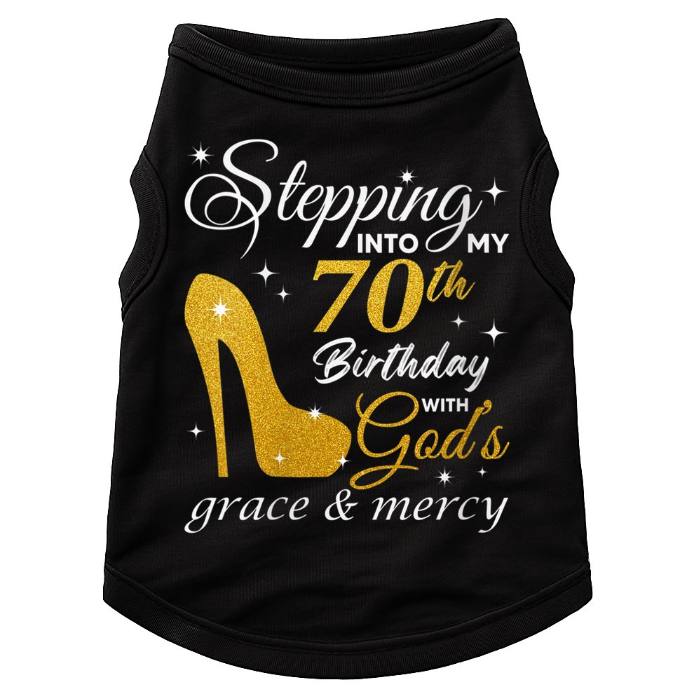 Wo Stepping Into My 70th Birthday With God's Grace And Mercy Doggie Tank