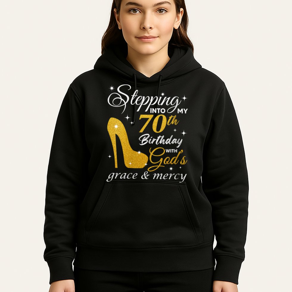 Wo Stepping Into My 70th Birthday With God's Grace And Mercy Hoodie