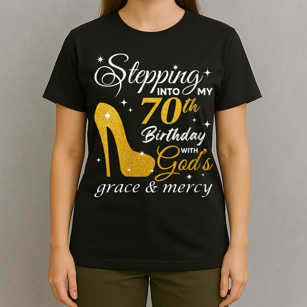 Wo Stepping Into My 70th Birthday With God's Grace And Mercy T-Shirt