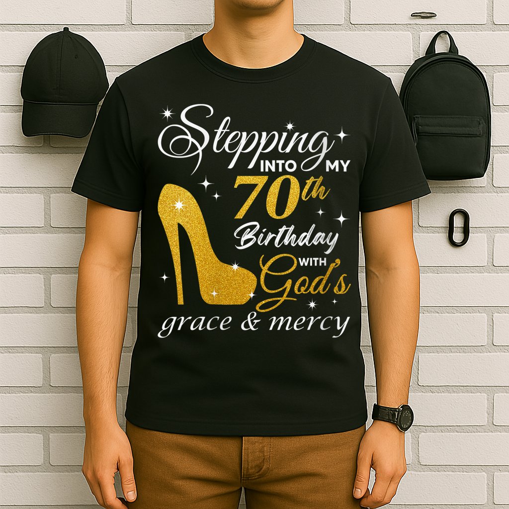 Wo Stepping Into My 70th Birthday With God's Grace And Mercy T-Shirt