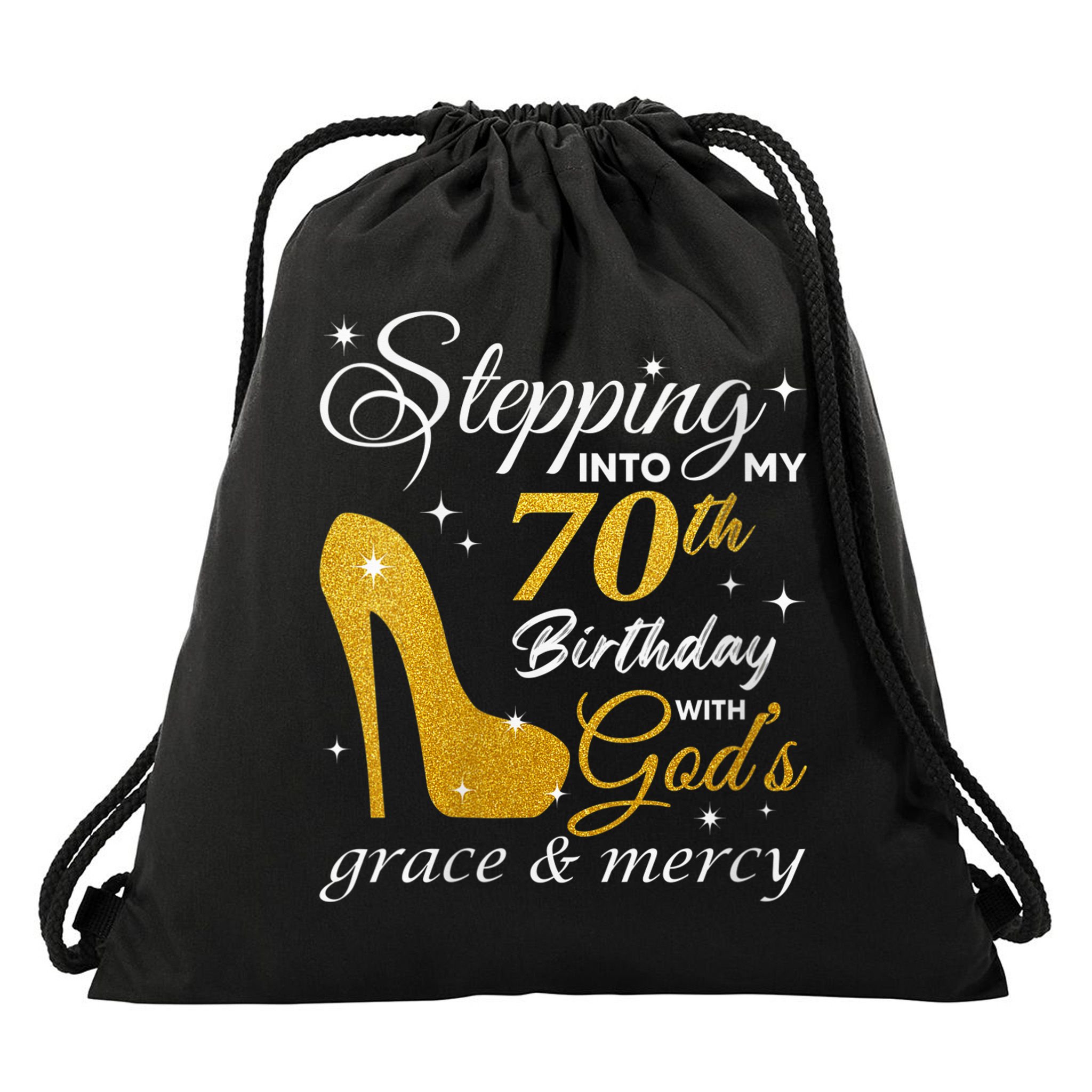 Wo Stepping Into My 70th Birthday With God's Grace And Mercy Drawstring Bag