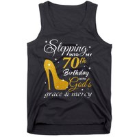 Wo Stepping Into My 70th Birthday With God's Grace And Mercy Tank Top