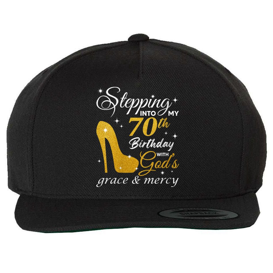 Wo Stepping Into My 70th Birthday With God's Grace And Mercy Wool Snapback Cap
