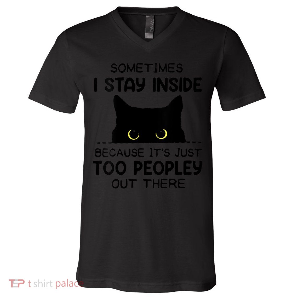 Womens Sometimes I Stay Inside It's Too Peopley Out There Bleached V-Neck T-Shirt