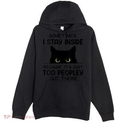 Womens Sometimes I Stay Inside It's Too Peopley Out There Bleached Premium Pullover Hoodie