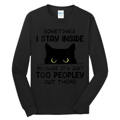 Womens Sometimes I Stay Inside It's Too Peopley Out There Bleached Tall Long Sleeve T-Shirt