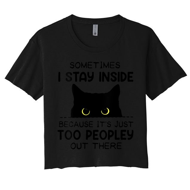 Womens Sometimes I Stay Inside It's Too Peopley Out There Bleached Crop Top