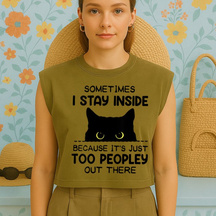 Womens Sometimes I Stay Inside It's Too Peopley Out There Bleached Garment-Dyed Women's Muscle Tee