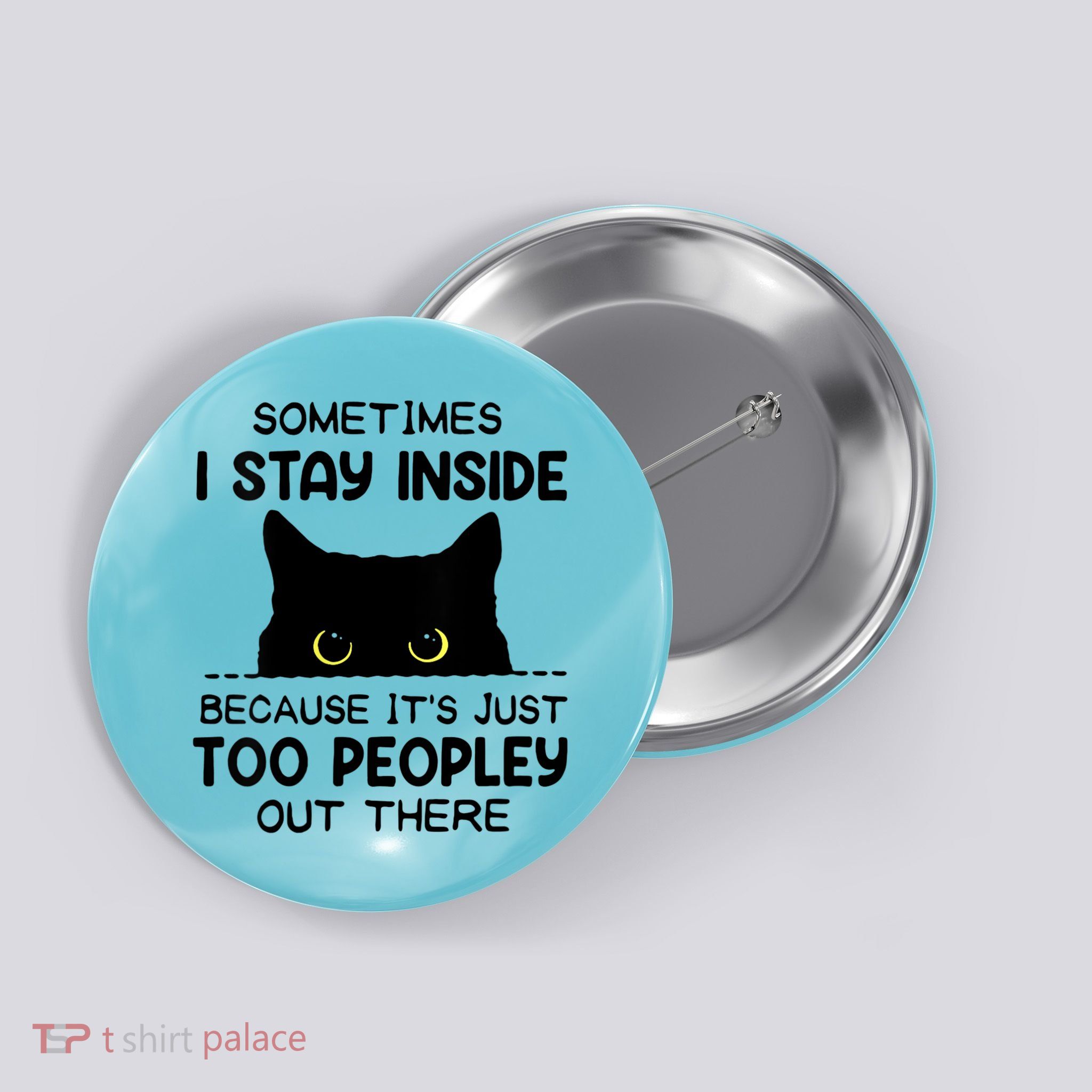 Womens Sometimes I Stay Inside It's Too Peopley Out There Bleached Button