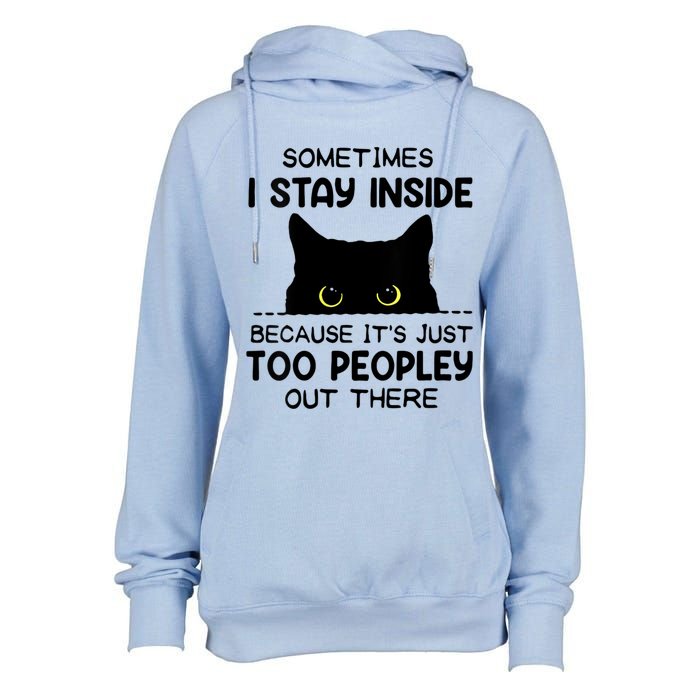 Womens Sometimes I Stay Inside It's Too Peopley Out There Bleached Womens Funnel Neck Pullover Hood