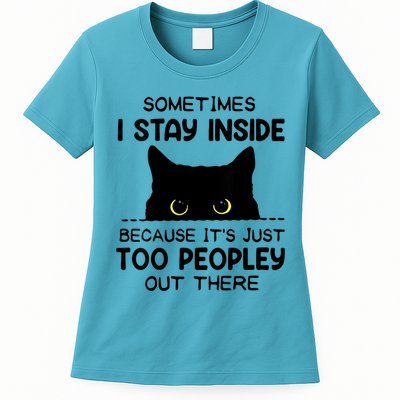 Womens Sometimes I Stay Inside It's Too Peopley Out There Bleached Womens T-Shirt