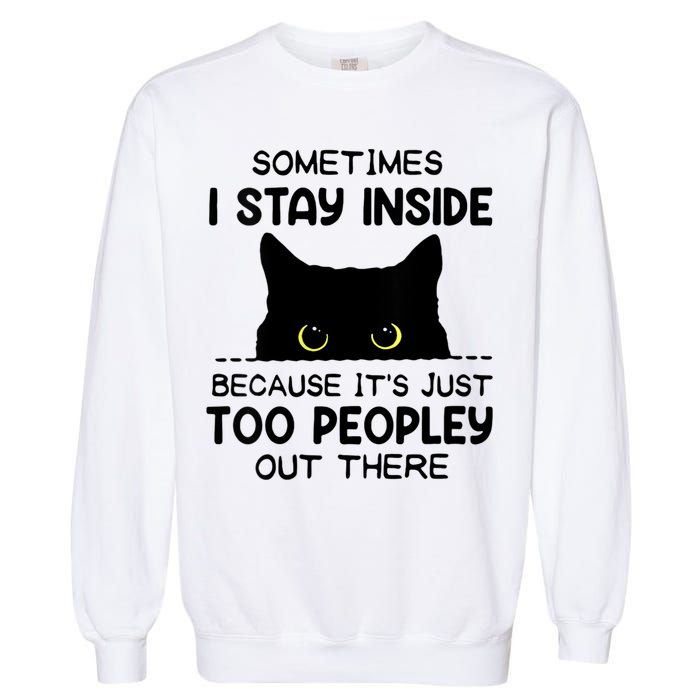 Womens Sometimes I Stay Inside It's Too Peopley Out There Bleached Garment-Dyed Sweatshirt