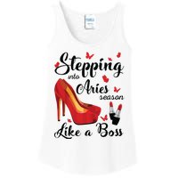 Womens Stepping Into Aries Season Like A Boss Zodiac Birthday Ladies Essential Tank