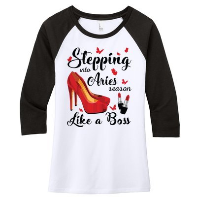 Womens Stepping Into Aries Season Like A Boss Zodiac Birthday Women's Tri-Blend 3/4-Sleeve Raglan Shirt