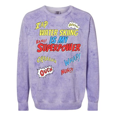 Water Skiing Is My Superpower Water Skiing Water Skier Cool Gift Colorblast Crewneck Sweatshirt