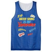 Water Skiing Is My Superpower Water Skiing Water Skier Cool Gift Mesh Reversible Basketball Jersey Tank