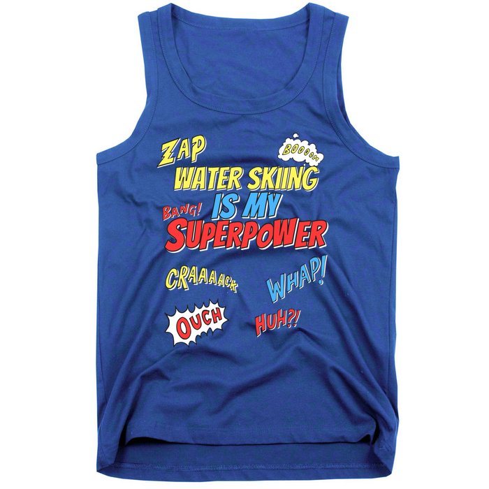 Water Skiing Is My Superpower Water Skiing Water Skier Cool Gift Tank Top