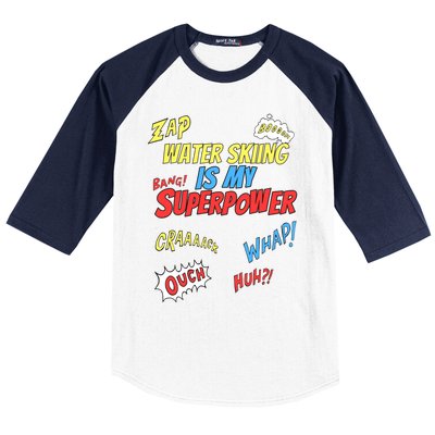 Water Skiing Is My Superpower Water Skiing Water Skier Cool Gift Baseball Sleeve Shirt