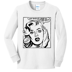 Why Should I Take My Clothes Off Retro Comic Magazine Feminist Kids Long Sleeve Shirt