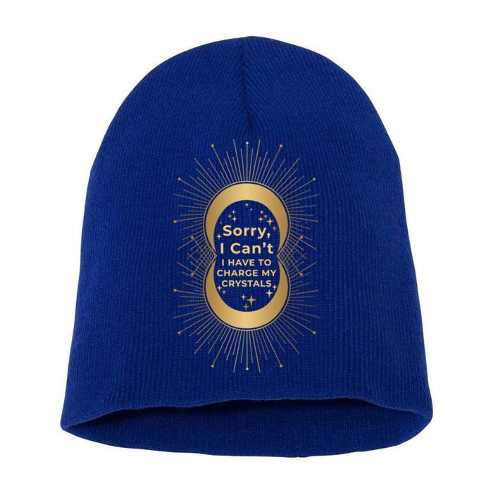 Witchy Sorry I Cant I Have To Charge My Crystals Moon Witch Great Gift Short Acrylic Beanie