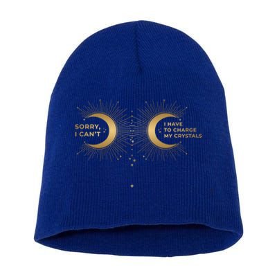 Witchy Sorry I Cant I Have To Charge My Crystals Moon Witch Gift Short Acrylic Beanie