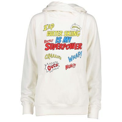 Water Skiing Is My Superpower Water Skiing Water Skier Cute Gift Womens Funnel Neck Pullover Hood