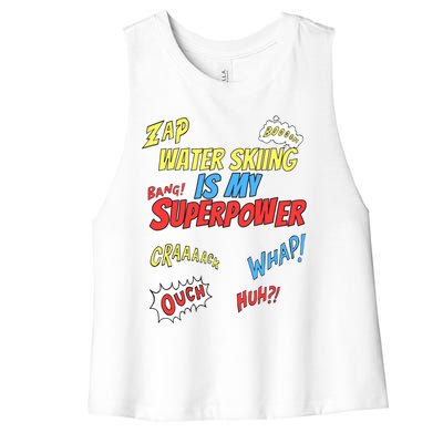 Water Skiing Is My Superpower Water Skiing Water Skier Cute Gift Women's Racerback Cropped Tank