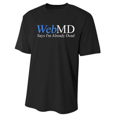 Webmd Says IM Already Dead Performance Sprint T-Shirt